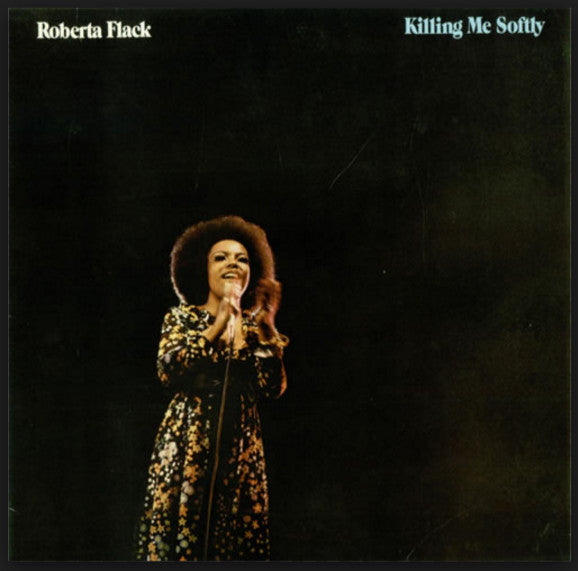 Roberta Flack | Killing Me Softly