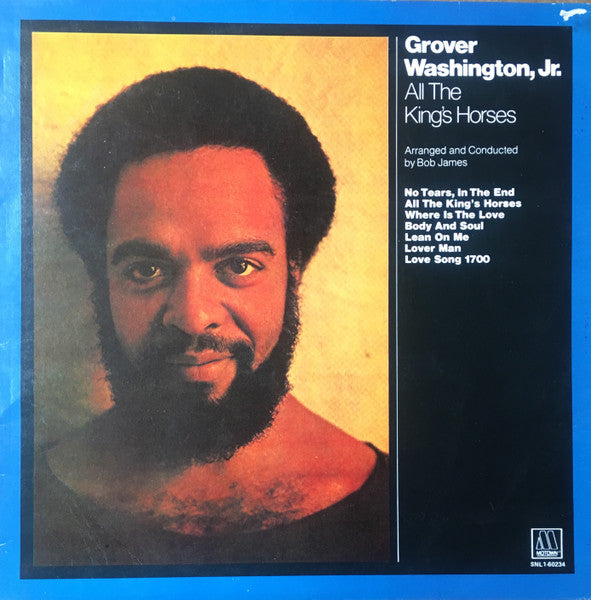 Grover Washington, Jr. | All The King's Horses