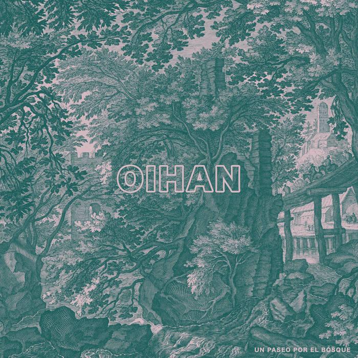 OIHAN - UN PASEO POR EL BOSQUE