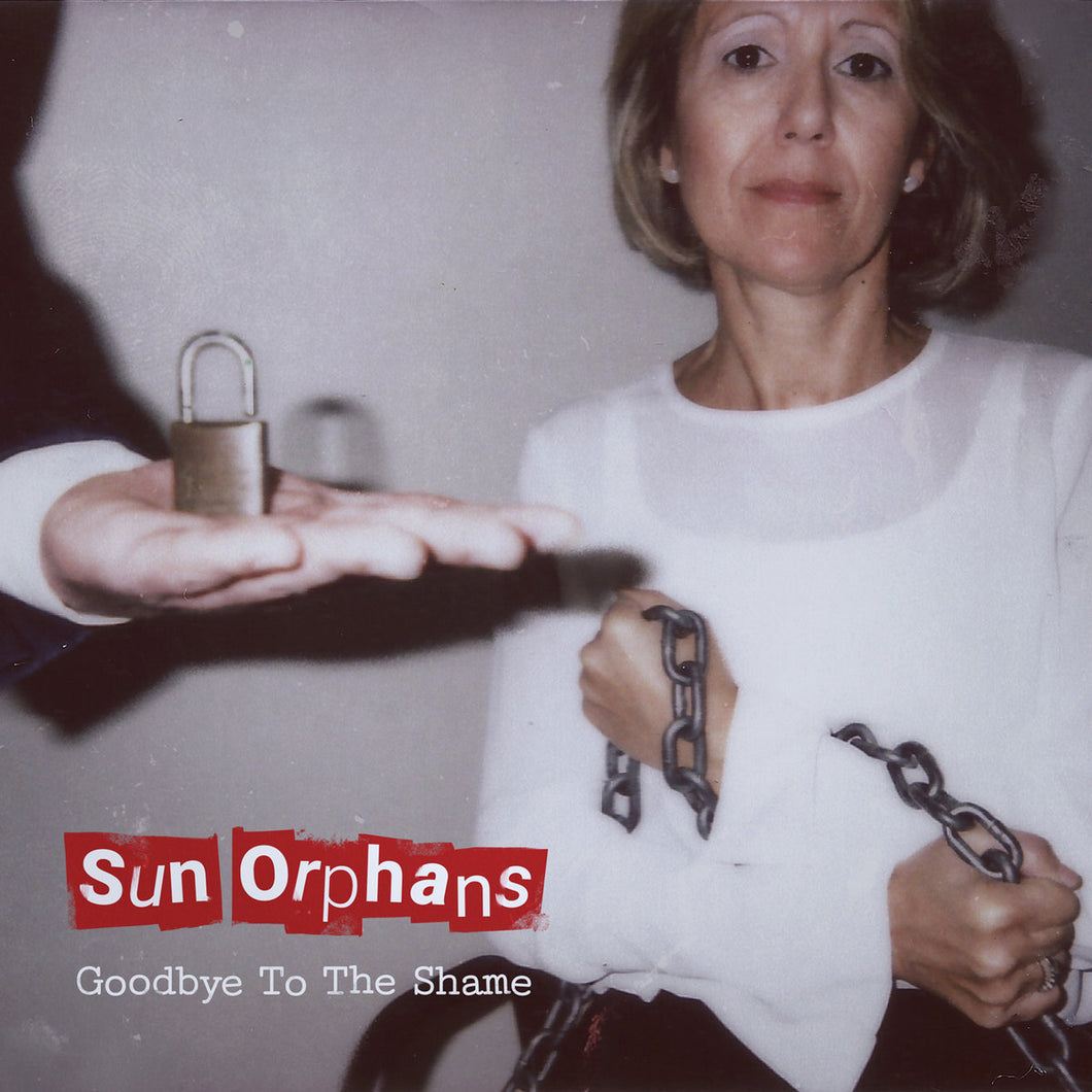 Sun Orphan - Goodbye To The Shame