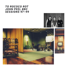 Cargar imagen en el visor de la galería, To Rococo Rot | John Peel BBC Sessions 97-99
