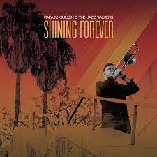 Rafa M.Guillén & The Jazz walkers - “Shining Forever”