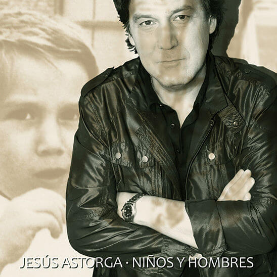 JESÚS ASTORGA - Niños y hombres